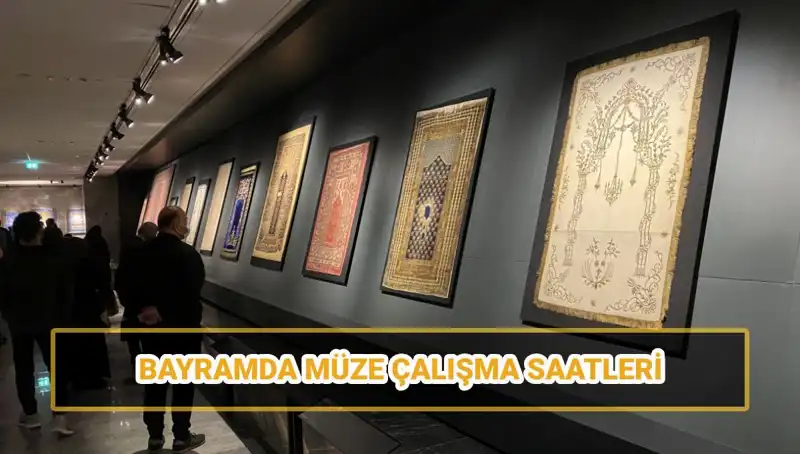 Bayramda Müzeler Açık mı? Ramazan Bayramı’nda Ziyaret Saatleri