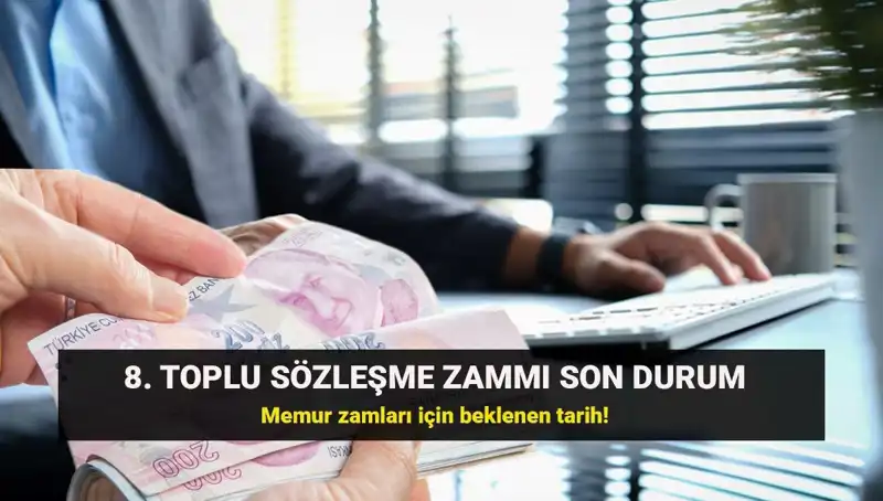 Memur ve Emekliler İçin Toplu Sözleşme Zammında Bekleyiş Devam Ediyor