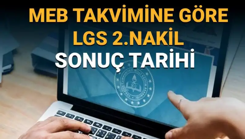 2023 LGS 2. Nakil Sonuçları: 3. Tercihler Ne Zaman Açıklanacak?