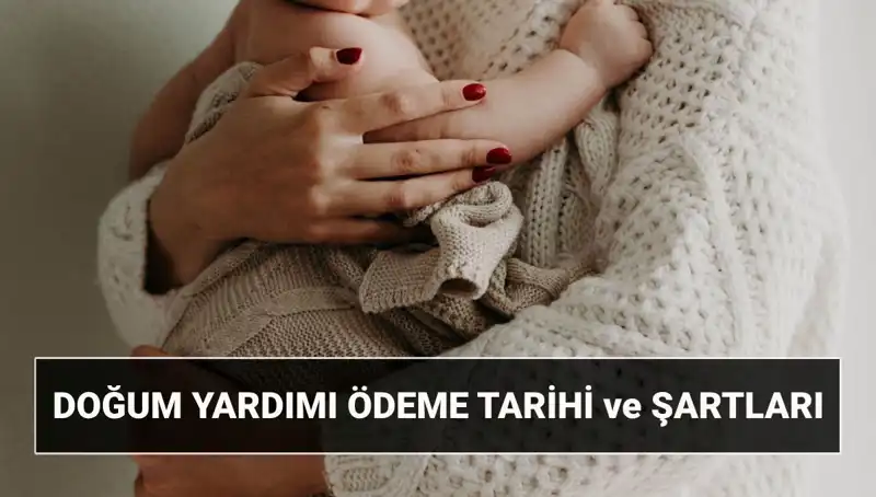 2025’te Doğum Yardımı Başvurusu: Şartlar ve Destek Miktarı Açıklandı!