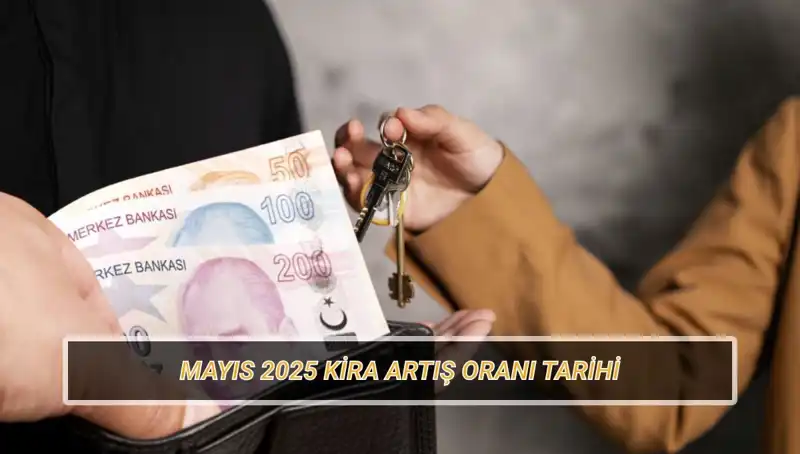 Mayıs 2025 Kira Artış Oranı Açıklama Tarihi Ortaya Çıktı!