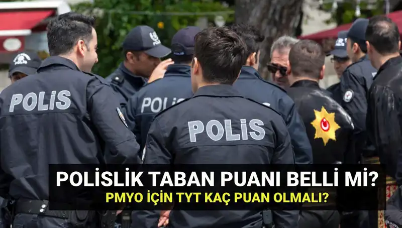 2025 Polislik Taban Puanları Belli Oldu: PMYO Kontenjanı ve Puanlar Ne Zaman Açıklanacak?