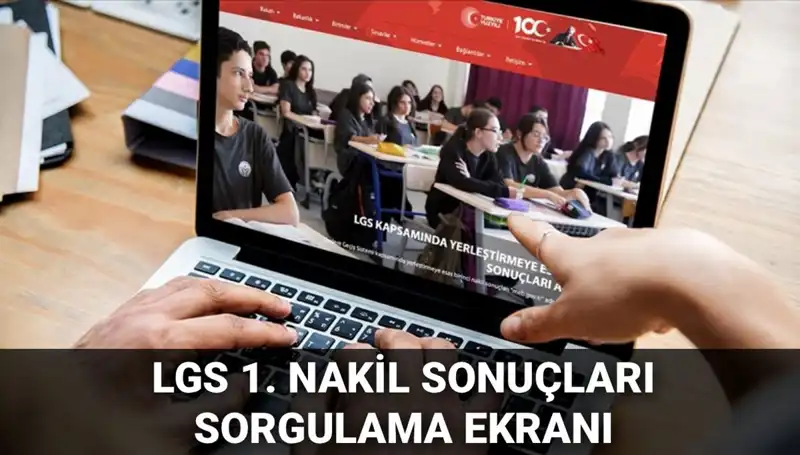 LGS 1. Nakil Sonuçları Açıklandı! 2. Nakil Süreci Başlıyor